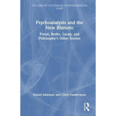 按需印刷不退不换TF Psychoanalysis and the New Rhetoric[9781032101811]