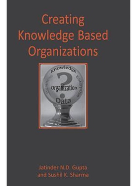 按需印刷不退不换Creating Knowledge Based Organizations[9781591401629]