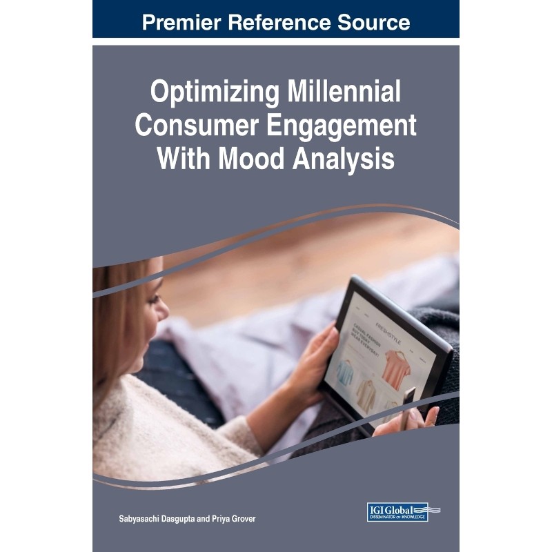 按需印刷不退不换Optimizing Millennial Consumer Engagement With Mood Analysis[9781522556909]