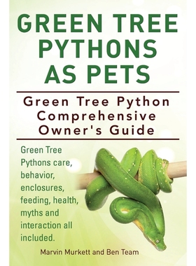 预订Green Tree Pythons As Pets. Green Tree Python  Comprehensive Owner's Guide. Green Tree Pythons care,