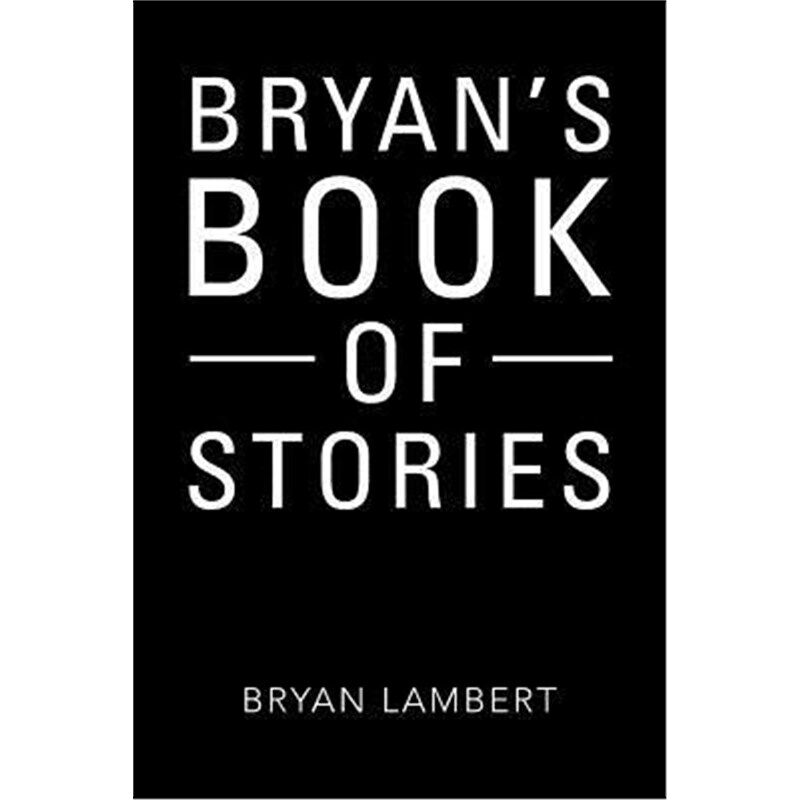 按需印刷不退不换Bryan's Book of Stories[9781524547981]