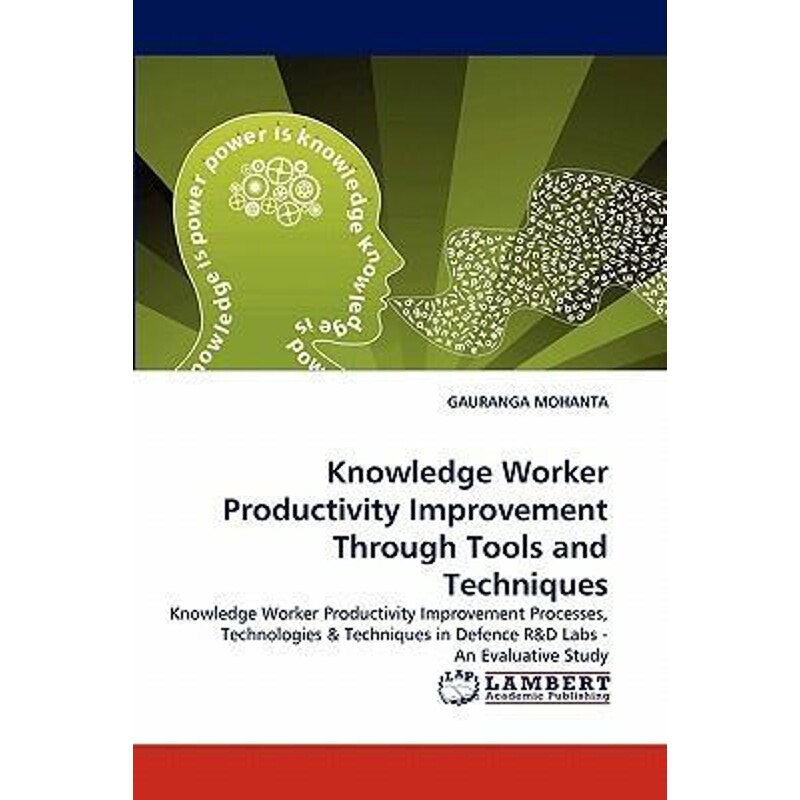 按需印刷不退不换Knowledge Worker Productivity Improvement Through Tools and Techniques[9783843366939]