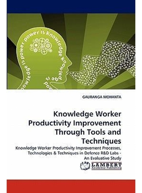 按需印刷不退不换Knowledge Worker Productivity Improvement Through Tools and Techniques[9783843366939]
