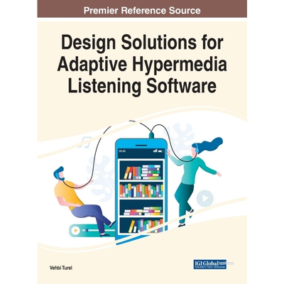 按需印刷不退不换Design Solutions for Adaptive Hypermedia Listening Software[9781799878766]