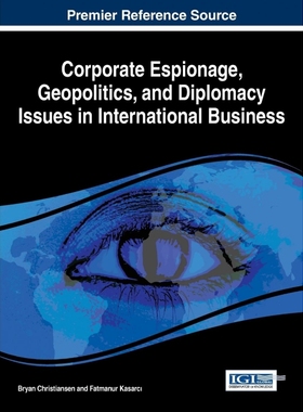 按需印刷Corporate Espionage, Geopolitics, and Diplomacy Issues in International Business[9781522510314]