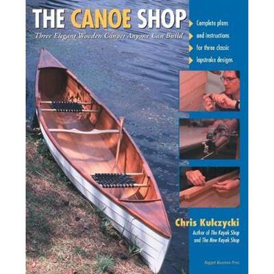 预订不退不换The Canoe Shop: Three Elegant Wooden Canoes Anyone Can Build