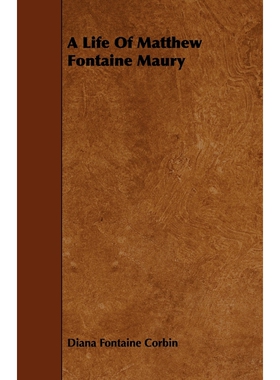 按需印刷A Life Of Matthew Fontaine Maury[9781444662269]
