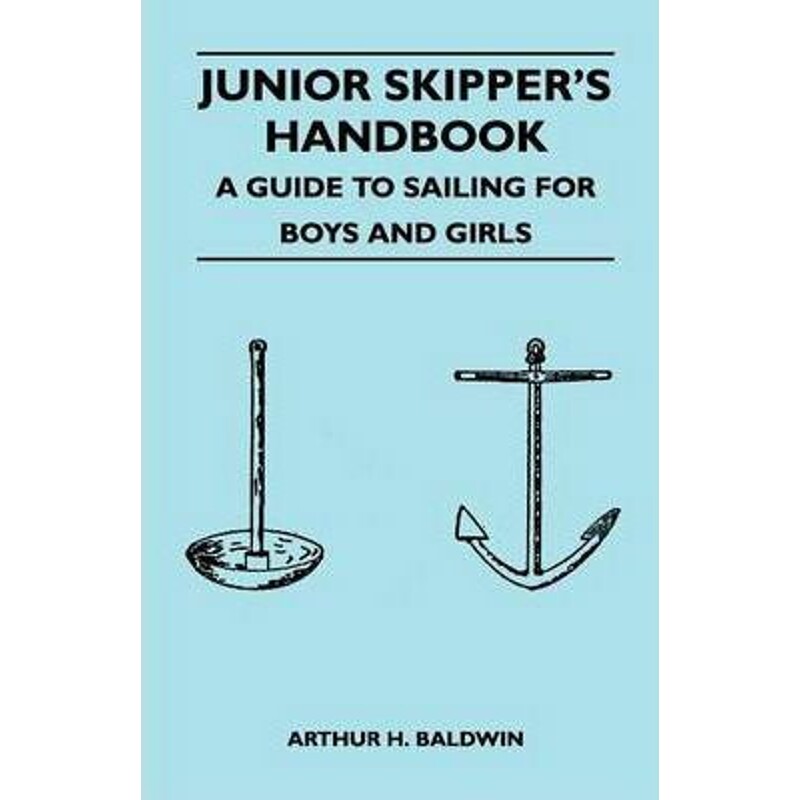 按需印刷不退不换Junior Skipper's Handbook - A Guide to Sailing for Boys and Girls[9781447411734]