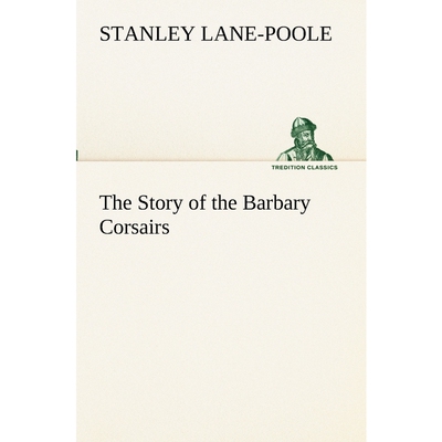 按需印刷不退不换The Story of the Barbary Corsairs[9783849153779]