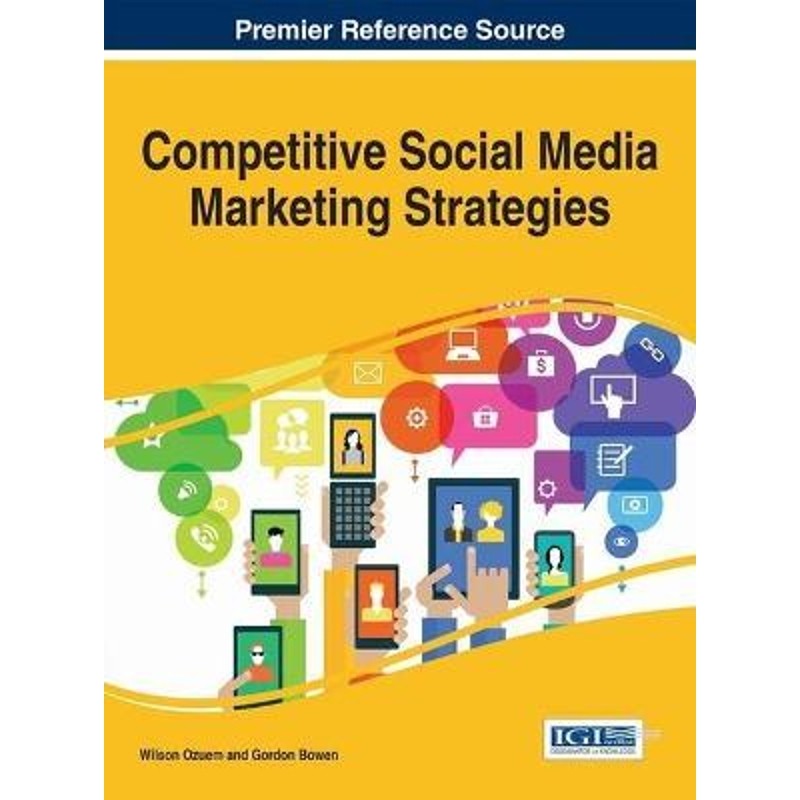 按需印刷不退不换Competitive Social Media Marketing Strategies[9781466697768]