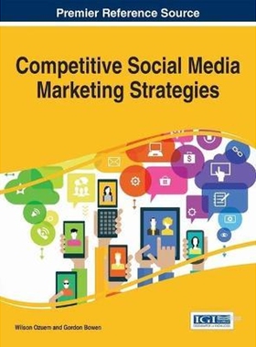 按需印刷不退不换Competitive Social Media Marketing Strategies[9781466697768]
