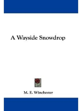 按需印刷A Wayside Snowdrop[9780548292716]
