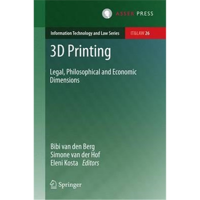 预订不退不换3D Printing:Legal, Philosophical and Economic Dimensions