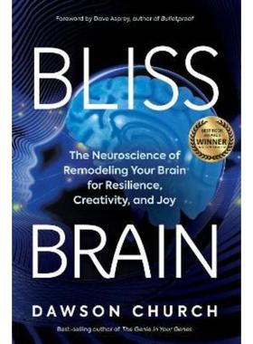 预订Bliss Brain:The Neuroscience of Remodeling Your Brain for Resilience, Creativity, and Joy