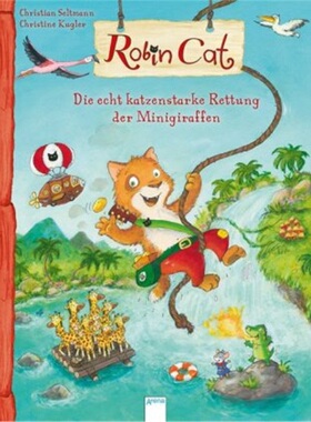 预订【德语】Robin Cat. Die echt katzenstarke Rettung der Minigiraffen[9783401710181]