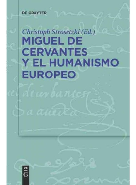 按需印刷DEG Miguel de Cervantes y el humanismo europeo[9783110736427]