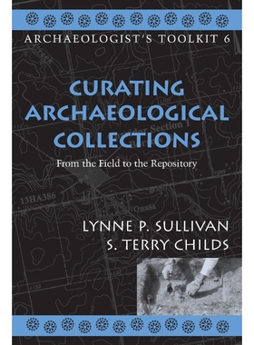 按需印刷不退不换Curating Archaeological Collections[9780759100244]