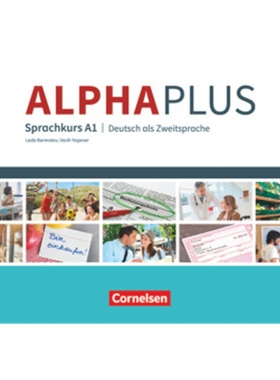 预订【德语】 Alpha plus - Deutsch als Zweitsprache - Sprachkurs - Ausgabe 2011/12 -[9783060202072]