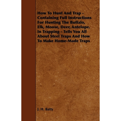 按需印刷  How to Hunt and Trap - Containing Full Instruction