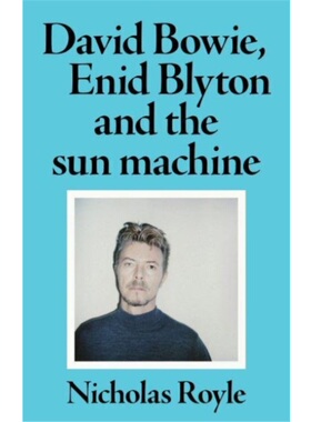 按需印刷不退不换David Bowie, Enid Blyton and the sun machine