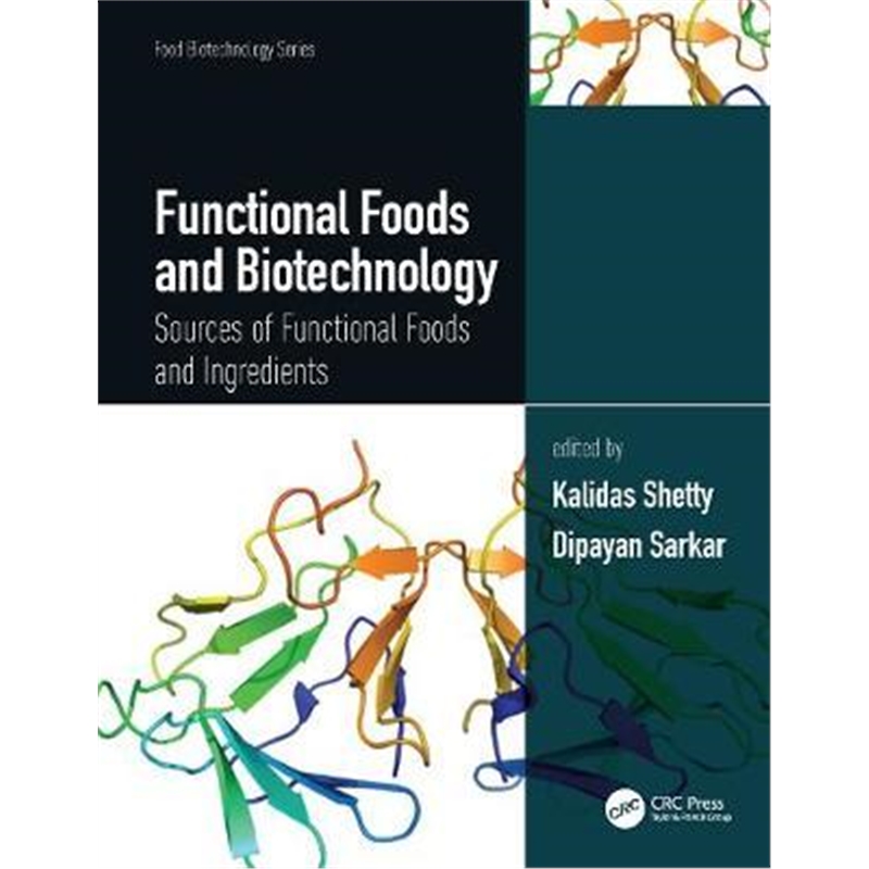按需印刷Functional Foods and Biotechnology:Sources of Functional Foods and Ingredients[9780367435226]