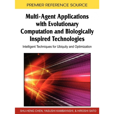 按需印刷不退不换Multi-Agent Applications with Evolutionary Computation and Biologically Inspired Technologies[9781605668