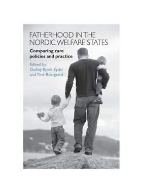 按需印刷不退不换Fatherhood in the Nordic welfare states[9781447310488]
