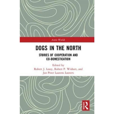按需印刷Dogs in the North:Stories of Cooperation and Co-Domestication[9781138218406]