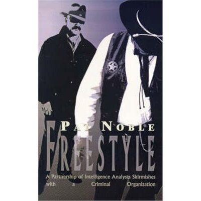 按需印刷不退不换Freestyle:A Partnership of Intelligence Analysts Skirmishes with a Criminal Organization[9780759662964]