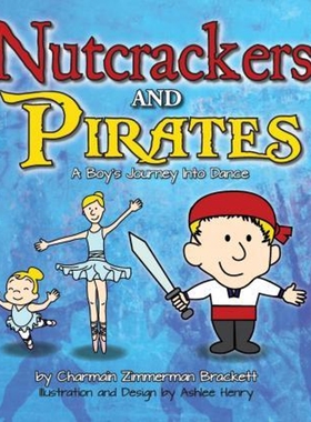 按需印刷不退不换Nutcrackers and Pirates[9780985625986]
