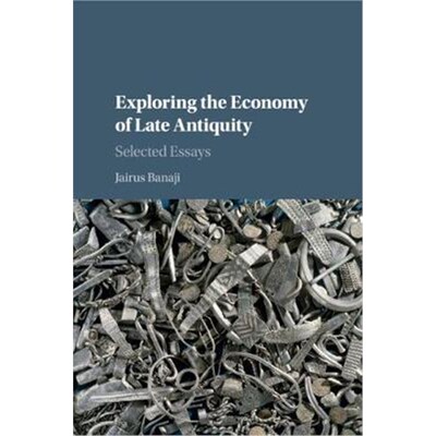 按需印刷不退不换Exploring the Economy of Late Antiquity:Selected Essays[9781107499539]