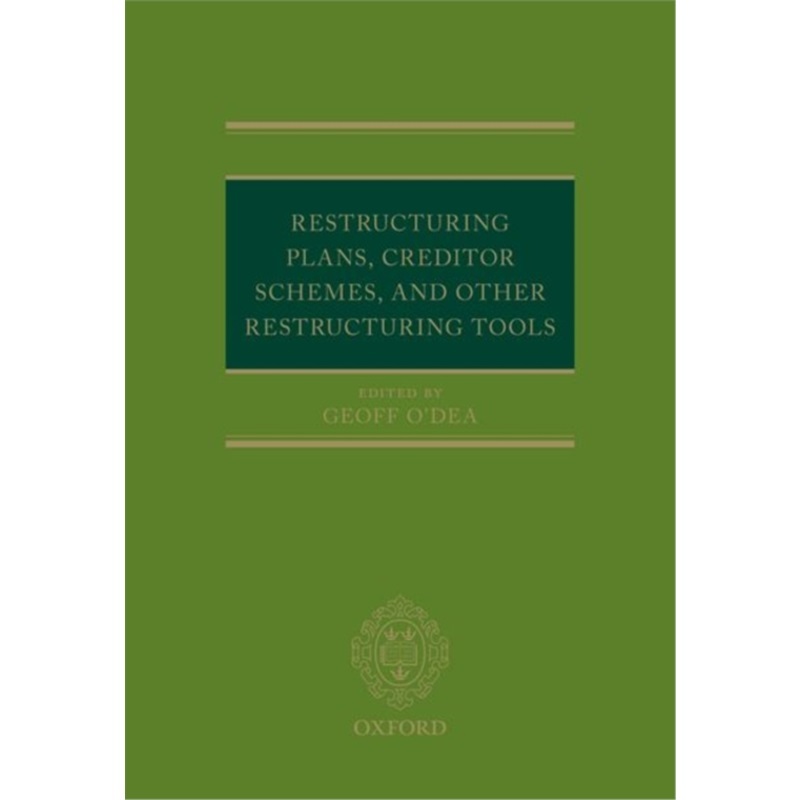 预订Restructuring Plans, Creditor Schemes, and other Restructuring Tools[9780198844747]