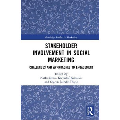 按需印刷不退不换Stakeholder Involvement in Social Marketing:Challenges and Approaches to Engagement[9780367172695]