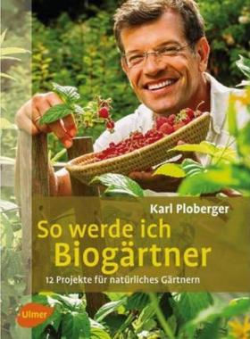 预订【德语】 So werde ich Biogärtner:12 Projekte für natürliches Gärtnern
