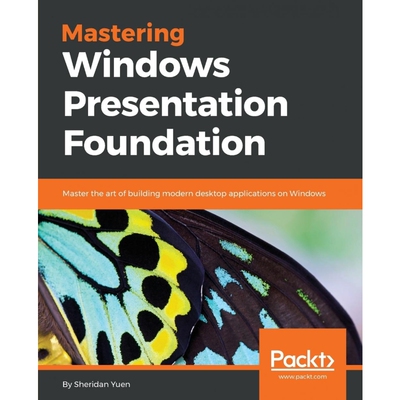 按需印刷Mastering Windows Presentation Foundation[9781785883002]