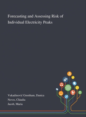 按需印刷不退不换Forecasting and Assessing Risk of Individual Electricity Peaks[9781013273797]