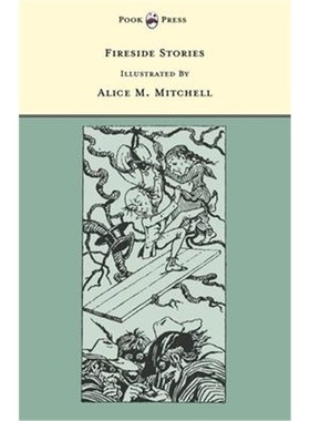 按需印刷Fireside Stories - Illustrated by Alice M. Mitchell (The Banbury Cross Series)[9781446533307]