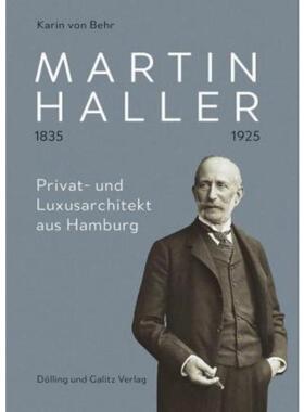 预订不退不换德语 Martin Haller 1835 - 1925. Privat- und Luxusarchitekt aus Hamburg:Mit einem Essay von David Klemm