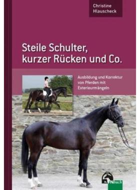 预订【德语】 Steile Schulter, kurzer Rücken und Co.:Ausbildung und Korrektur von Pferden mit Ext