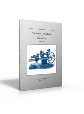 预订【德语】 Praktisches Handbuch für Uhrmacher:Anleitung zur Kenntnis der in Anwendung kommenden Metalle, zur vorteilh
