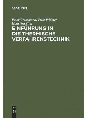 按需印刷不退不换DEG Einführung in die thermische Verfahrenstechnik[9783110107876]