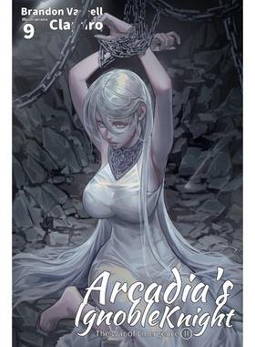 按需印刷不退不换Arcadia s Ignoble Knight, Vol. 9[9781951904623]