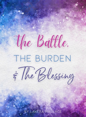 预订The Battle, The Burden & The Blessing