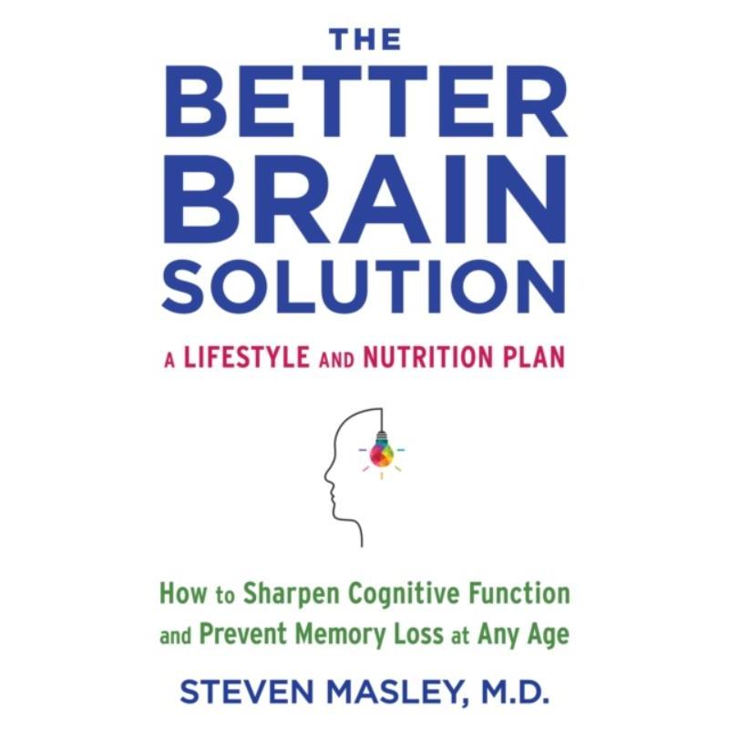 预订不退不换The Better Brain Solution:How to Sharpen Cognitive Function and Prevent Memory Loss at Any Age