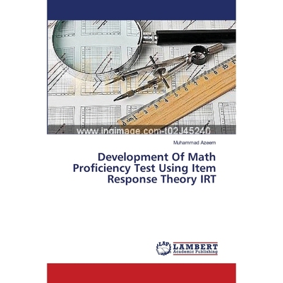 按需印刷Development Of Math Proficiency Test Using Item Response Theory IRT[9783659556753]