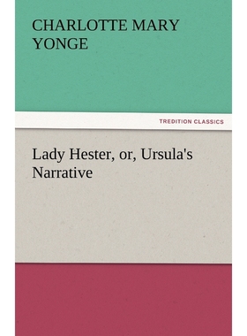 按需印刷Lady Hester, Or, Ursula's Narrative[9783842456532]