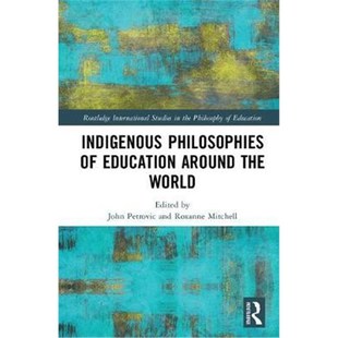 Education Around the 按需印刷Indigenous 9781138042483 World Philosophies