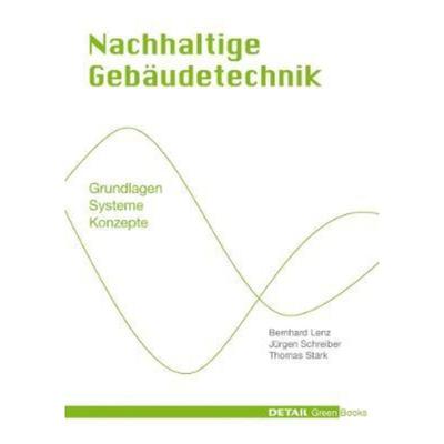 预订【德语】 Nachhaltige Gebäudetechnik:Nachhaltige Sanitärtechnik - Heizung, Lüftung, Klimatisierung, Sanierungskonzep