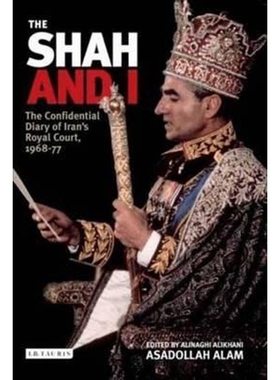 按需印刷不退不换The Shah and I:The Confidential Diary of Iran's Royal Court, 1969-77[9781845113728]