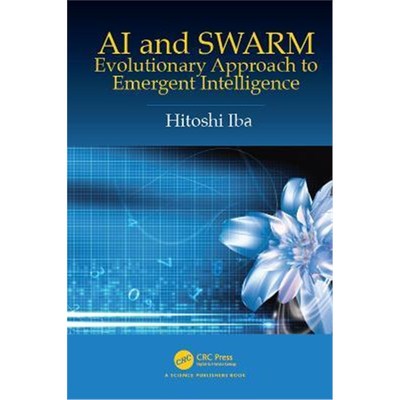 按需印刷AI and SWARM:Evolutionary Approach to Emergent Intelligence[9780367136314]
